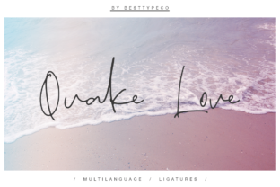 Quake Love: A Handwritten Font Built for Campaign Design